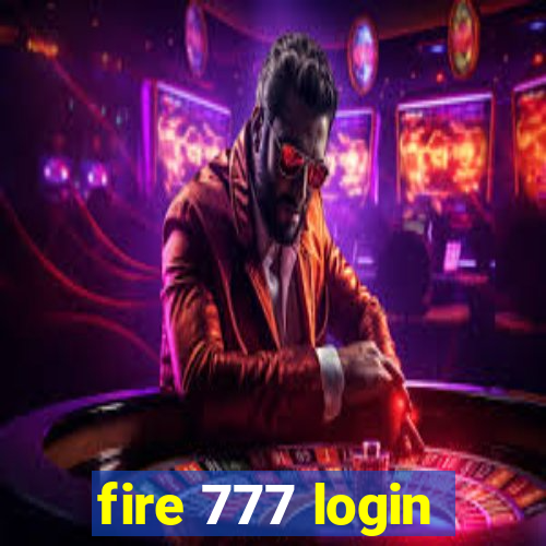 fire 777 login